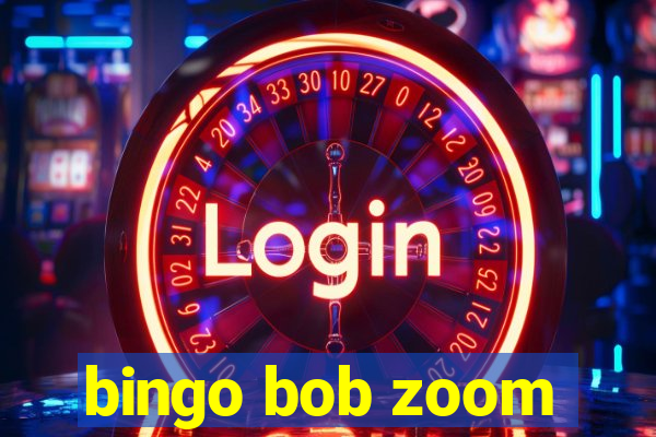 bingo bob zoom