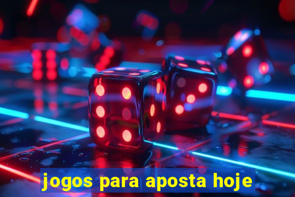 jogos para aposta hoje