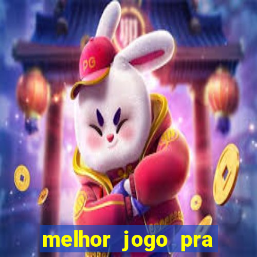 melhor jogo pra ganhar dinheiro