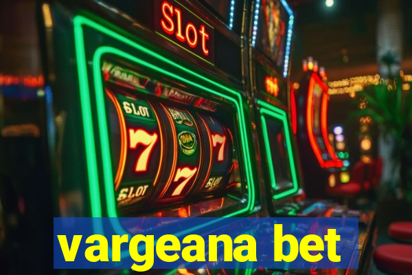 vargeana bet