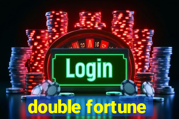 double fortune