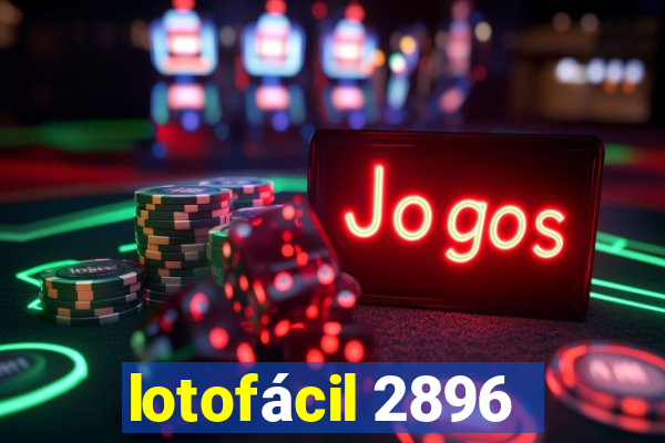 lotofácil 2896