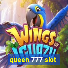 queen 777 slot