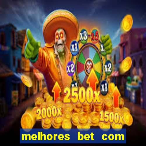 melhores bet com bonus de cadastro