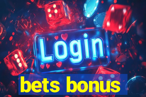 bets bonus