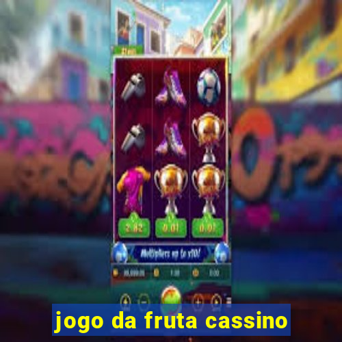 jogo da fruta cassino