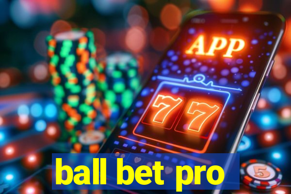 ball bet pro