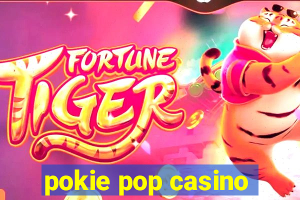 pokie pop casino