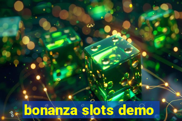 bonanza slots demo