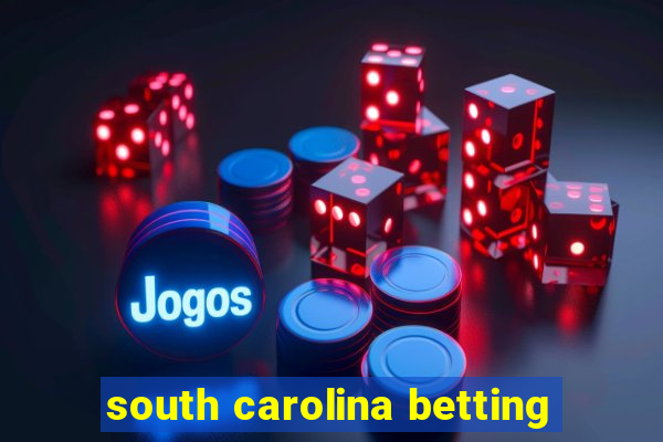 south carolina betting