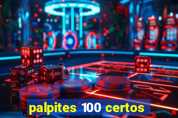 palpites 100 certos