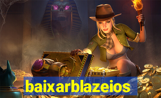 baixarblazeios