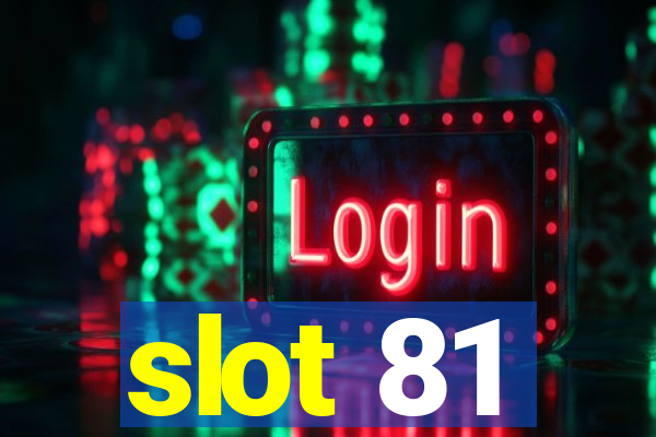 slot 81