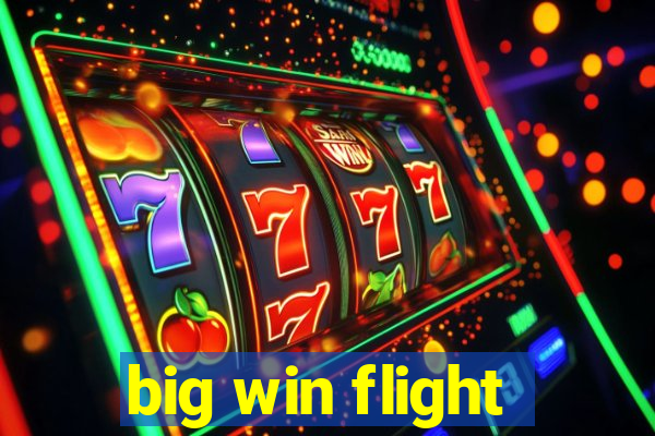 big win flight