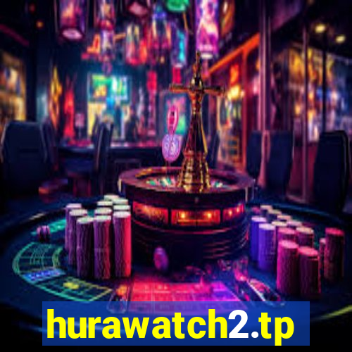 hurawatch2.tp