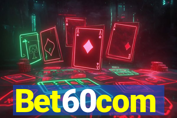 Bet60com