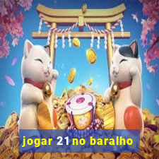 jogar 21 no baralho