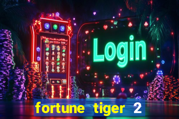 fortune tiger 2 revenge plataforma