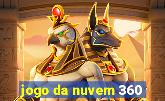 jogo da nuvem 360