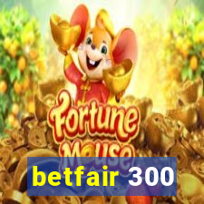 betfair 300