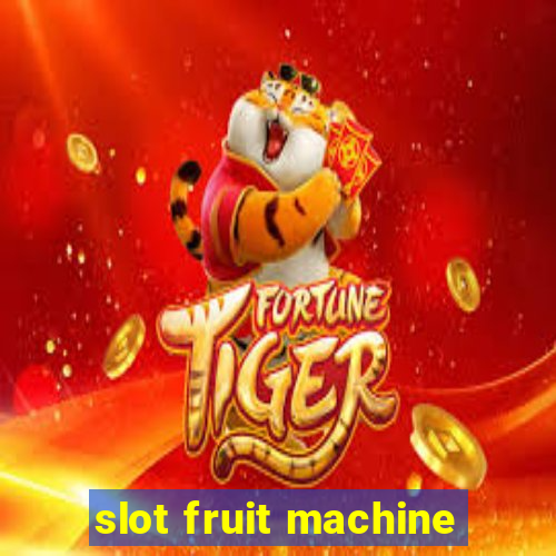 slot fruit machine