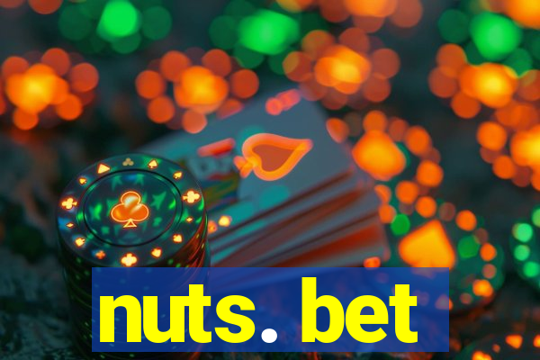 nuts. bet