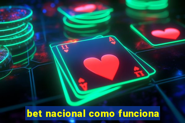 bet nacional como funciona