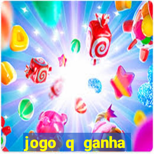 jogo q ganha dinheiro de verdade