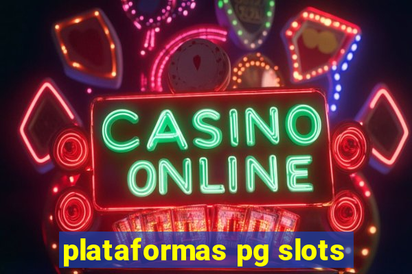 plataformas pg slots