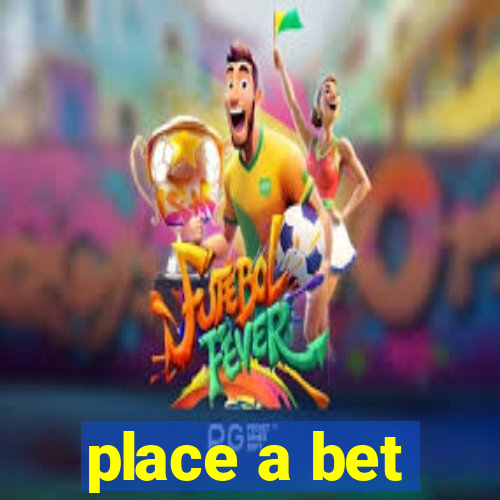 place a bet