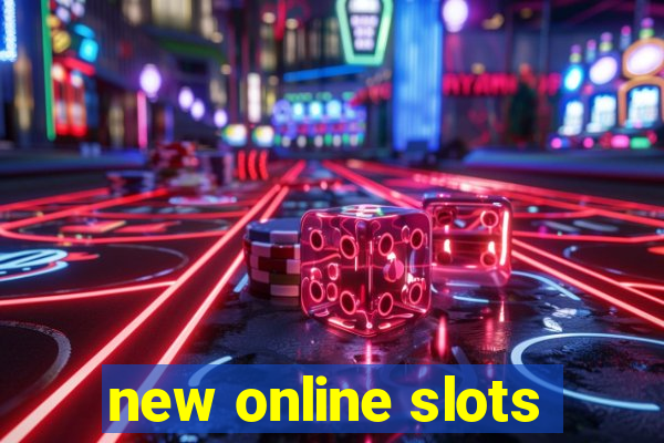 new online slots