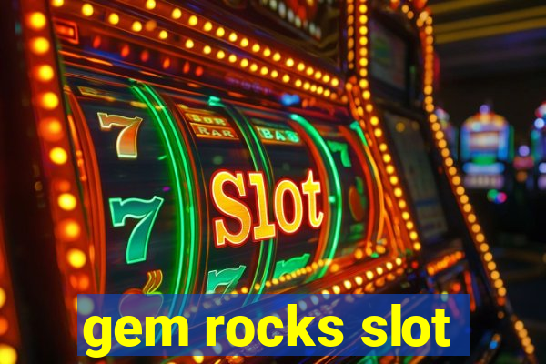 gem rocks slot