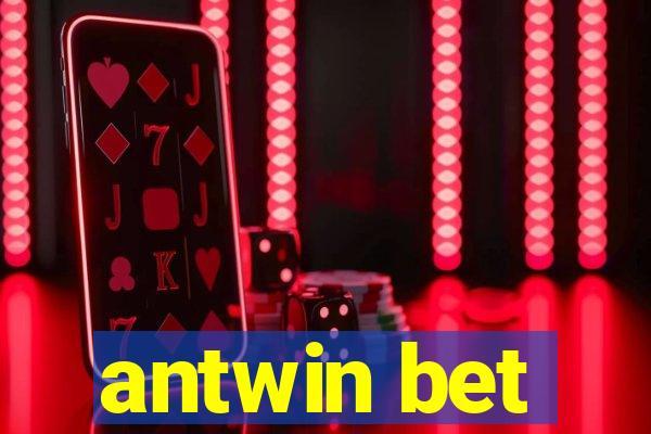 antwin bet