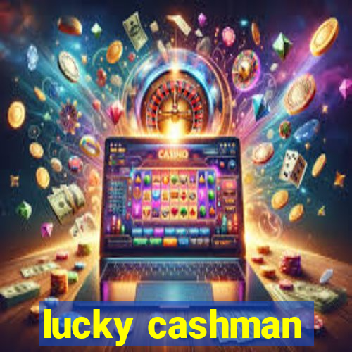 lucky cashman