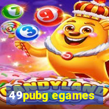 49pubg egames