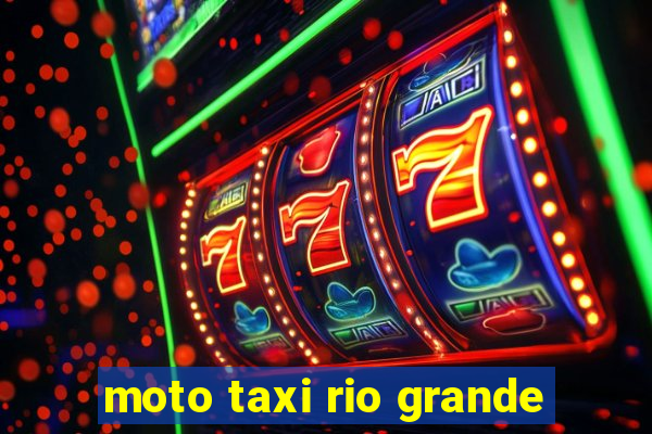 moto taxi rio grande