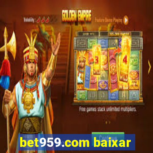 bet959.com baixar