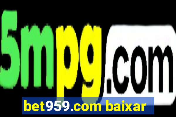 bet959.com baixar