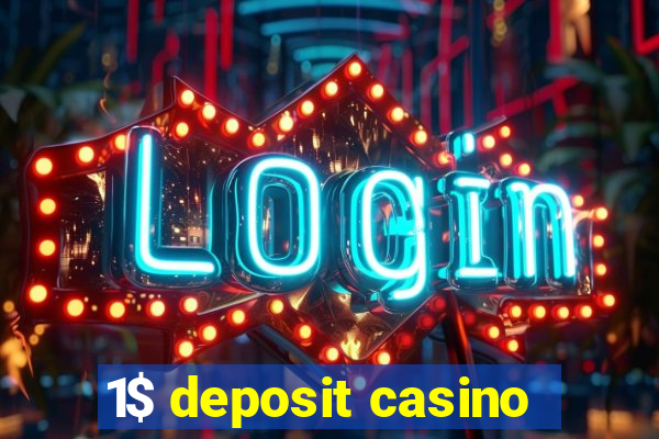 1$ deposit casino