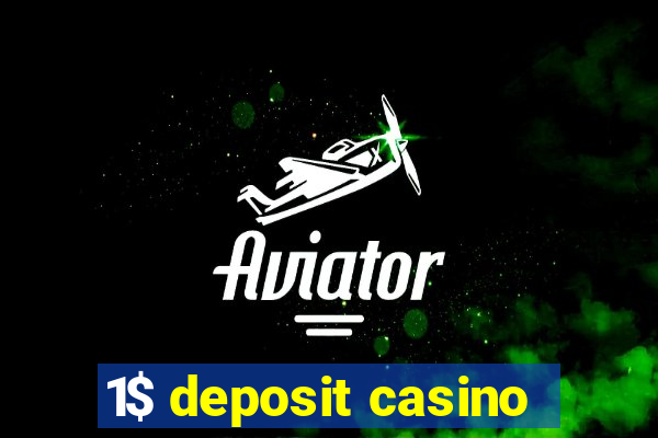 1$ deposit casino