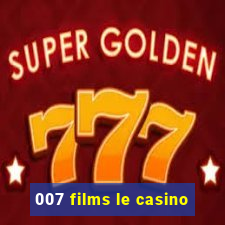 007 films le casino