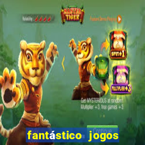 fantástico jogos de azar