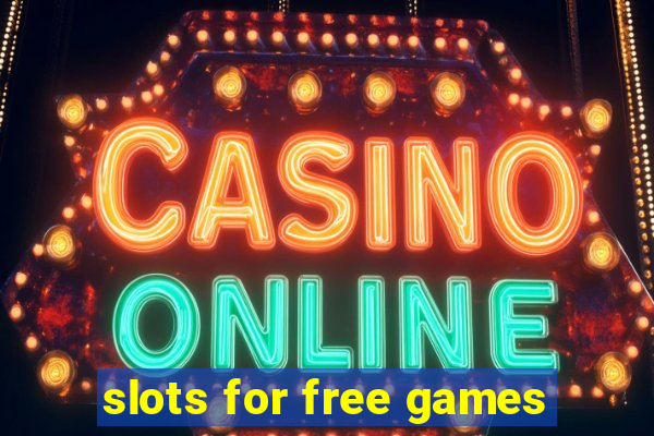 slots for free games