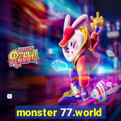 monster 77.world