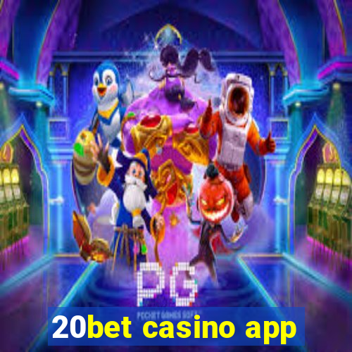 20bet casino app