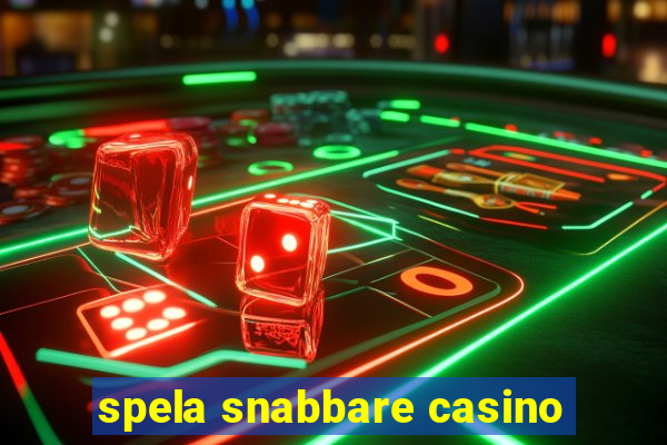 spela snabbare casino