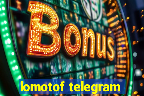 lomotof telegram