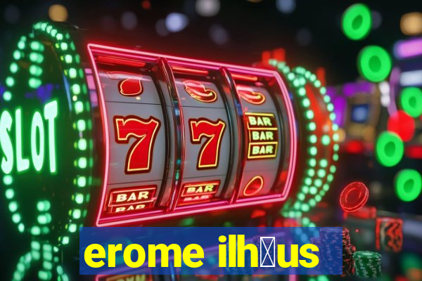 erome ilh茅us