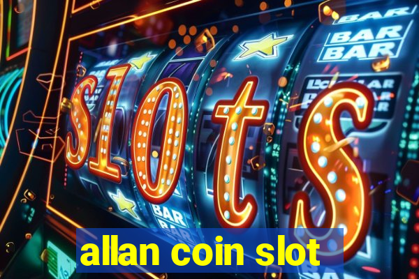 allan coin slot