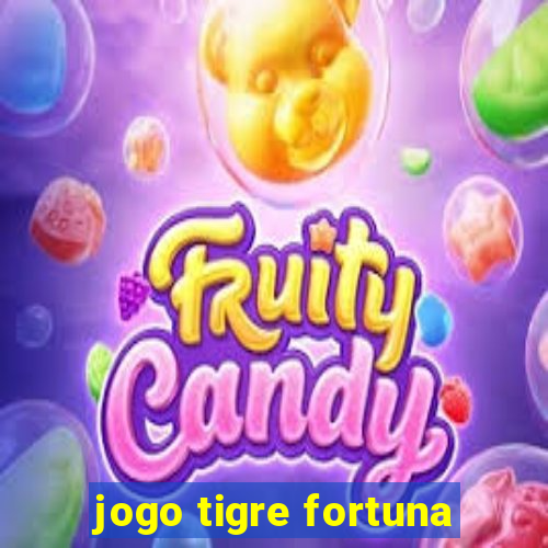 jogo tigre fortuna